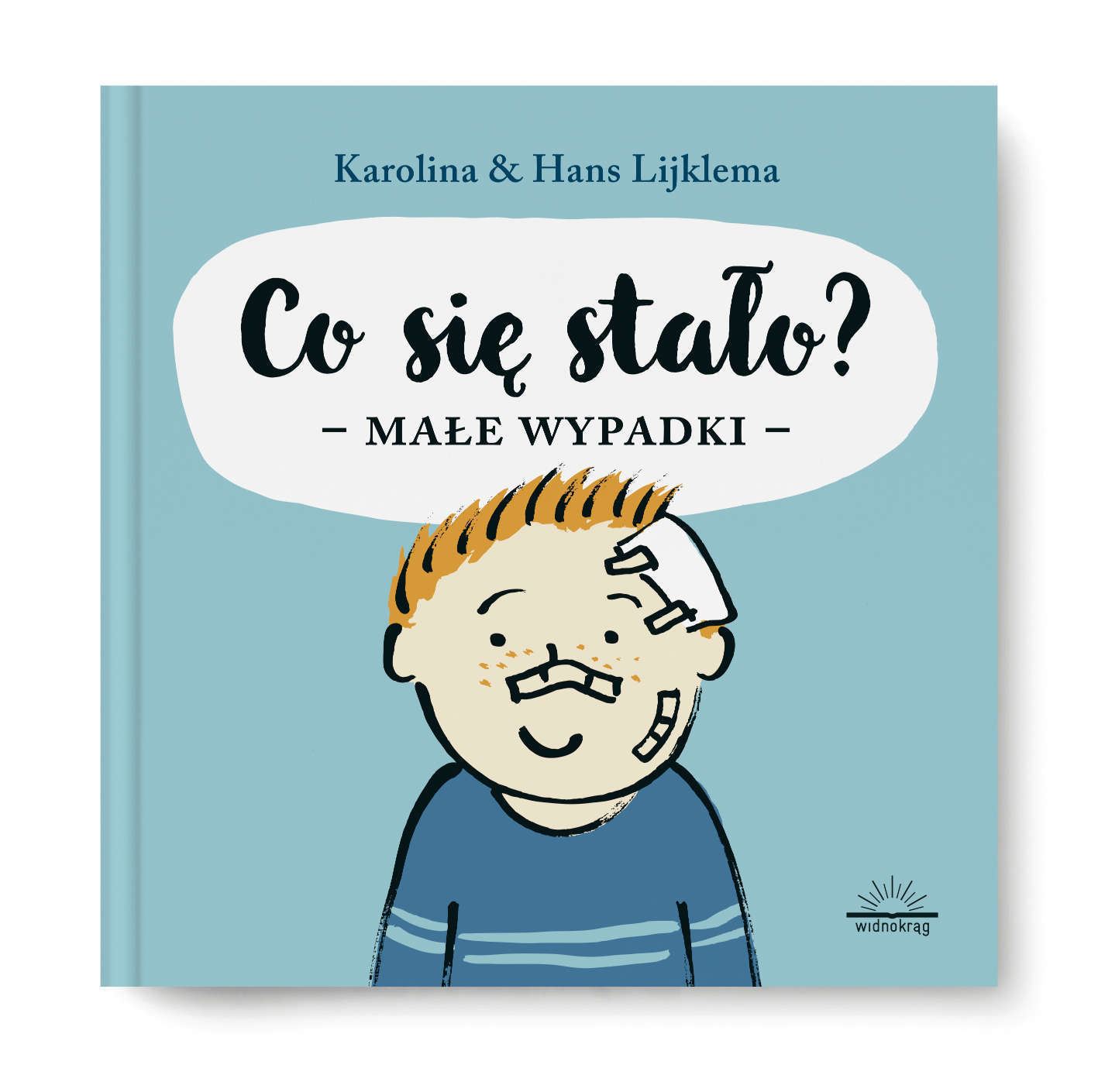 Co się stało? Małe wypadki